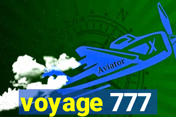 voyage 777